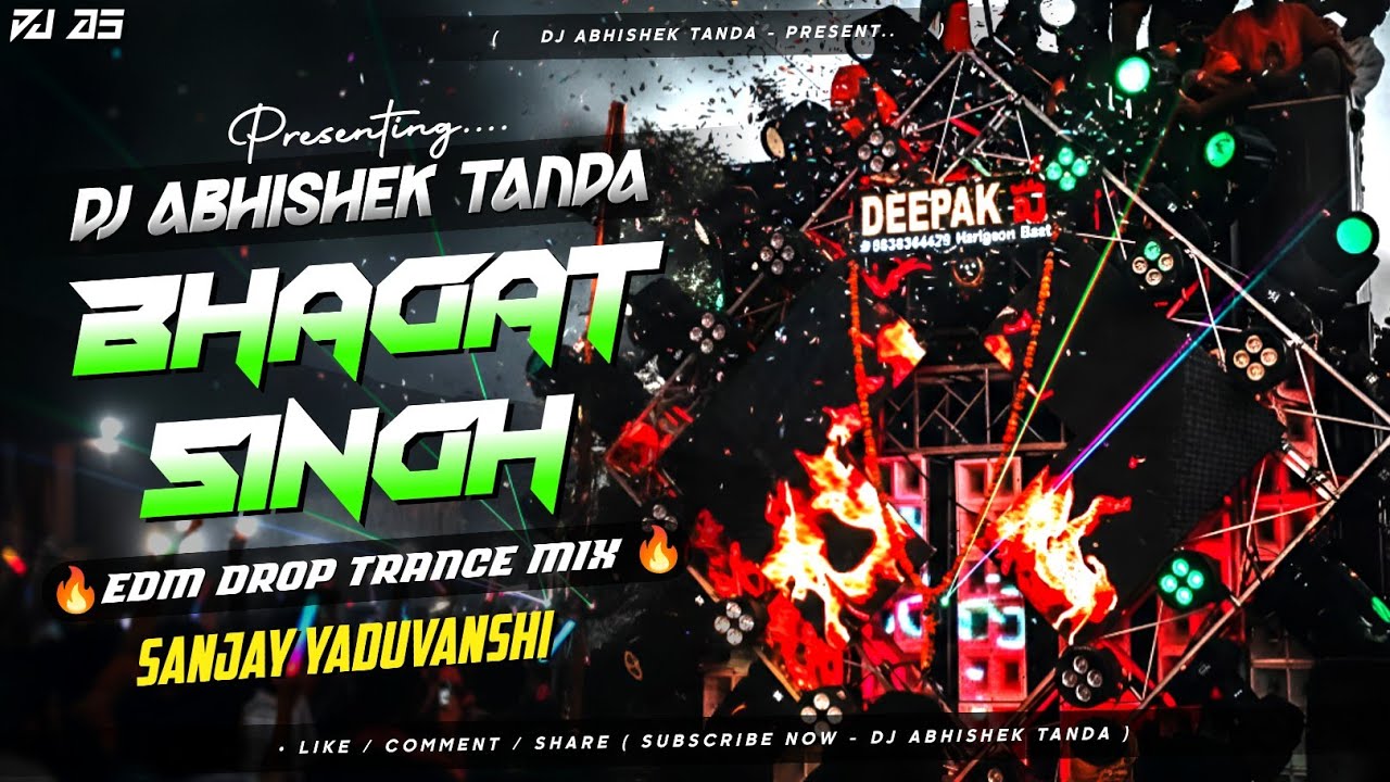 Bhagat Singh - Sanjay Yaduvanshi Remix | Edm Trance Mix | Bhagat Singh Ka Manithay | Abhishek Tanda