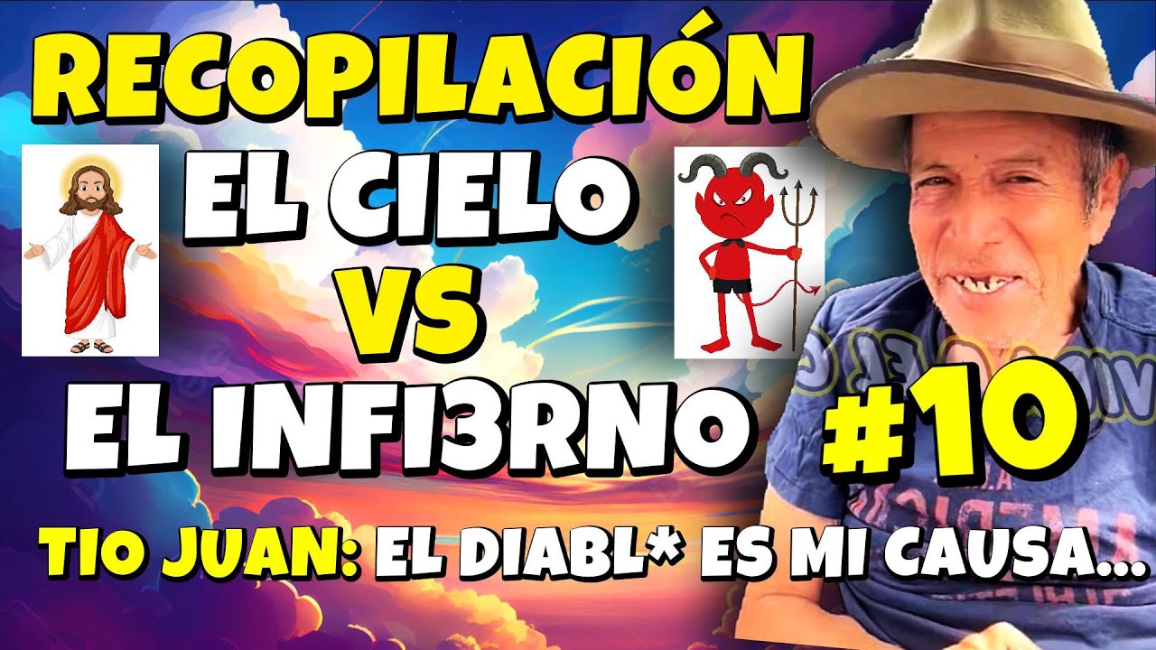 ✳️#10 RECOPILACIÓN el CIELO VS el INFI3RN0😮TÍO JUAN EL DIABL* es MI CAUSA🤣ESTÁ PARA BAJADA DE MOTOR😂