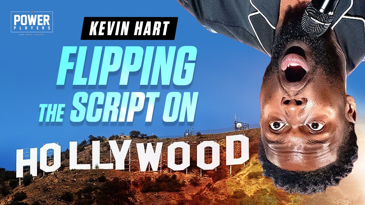 Kevin Hart: Flipping the Script On Hollywood | Power Players