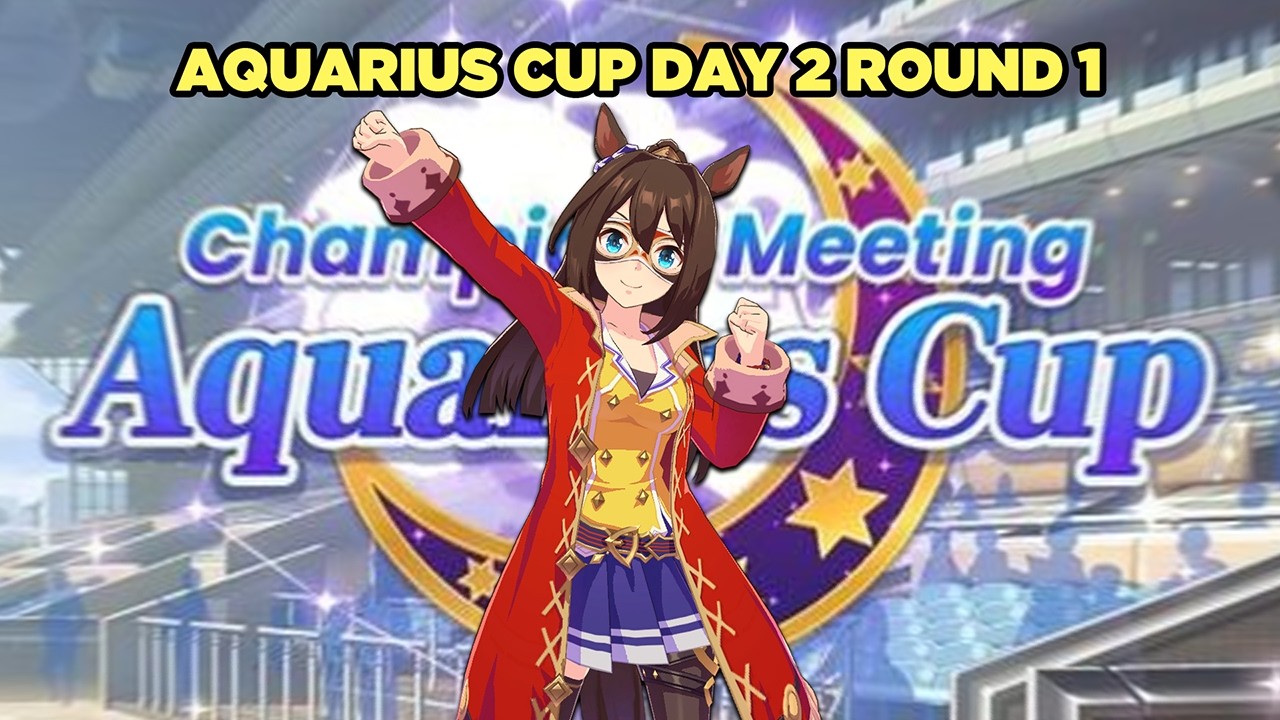 🔴 [LIVE] - AQUARIUS CUP ROUND 1 DAY 2 START | Umamusume: Pretty Derby