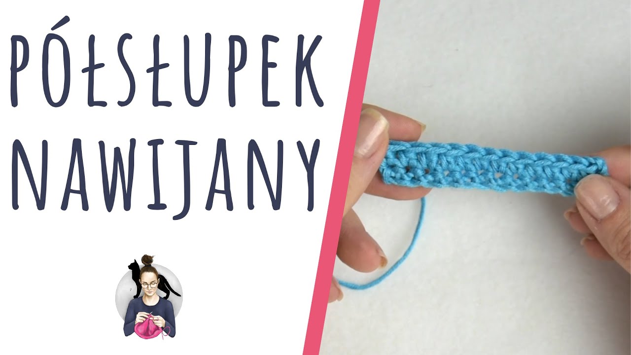 Jak zrobić półsłupek nawijany na szydełku? | PODSTAWY robienia na szydełku| szydełkuj z Cupri Crafts