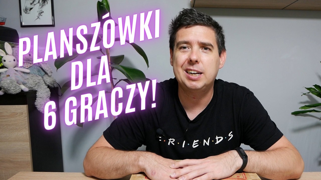 Planszówki dla 6 osób i więcej. Propozycje z mojej kolekcji