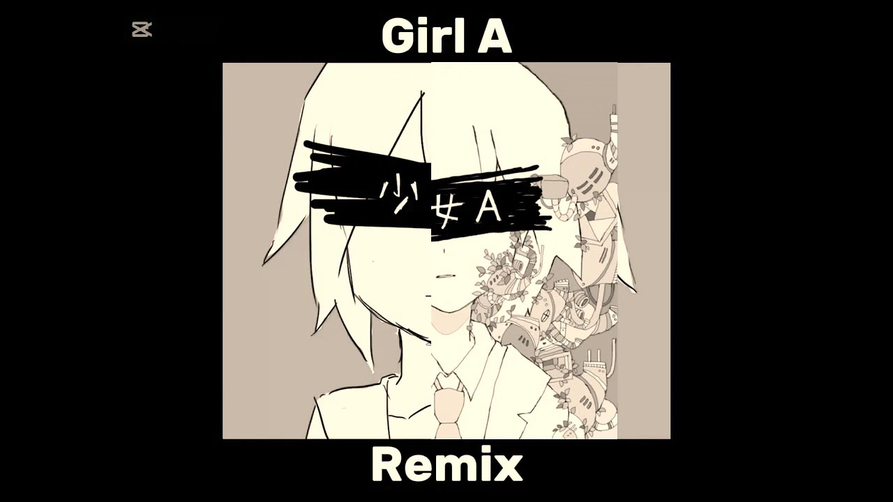 Girl A(BREAK REMIX)