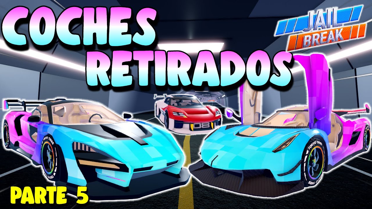 ⭐TODOS los COCHES RETIRADOS de 🚨JAILBREAK | Parte 5! | Mayo 2023⚓
