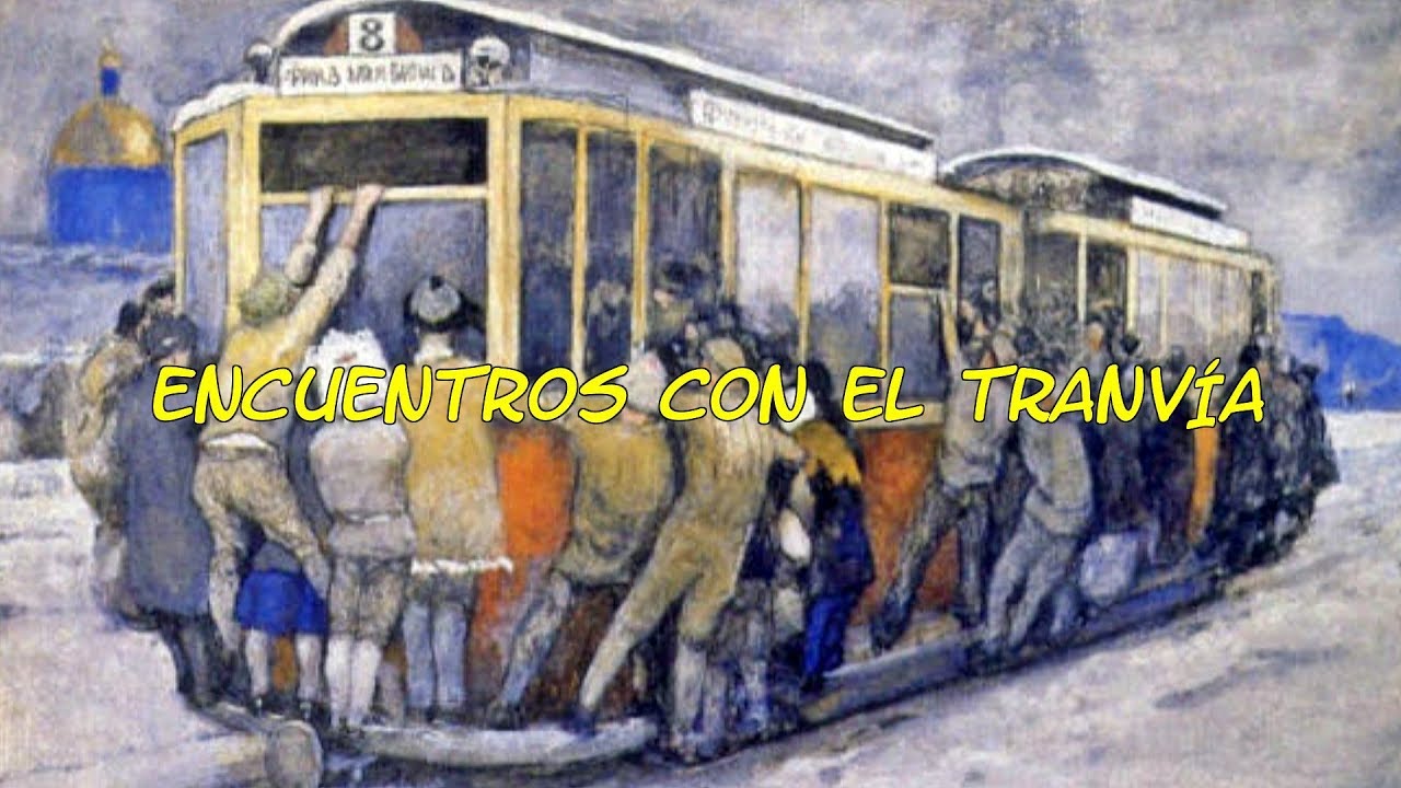 ENCUENTROS CON EL TRANVÍA