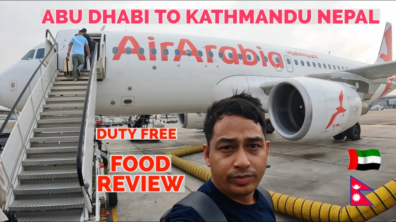 Abu Dhabi To Kathmandu Flight | UAE Bata Nepal plaine Ma Jadai | Air Arabia Airlines 🇦🇪🇳🇵✈️