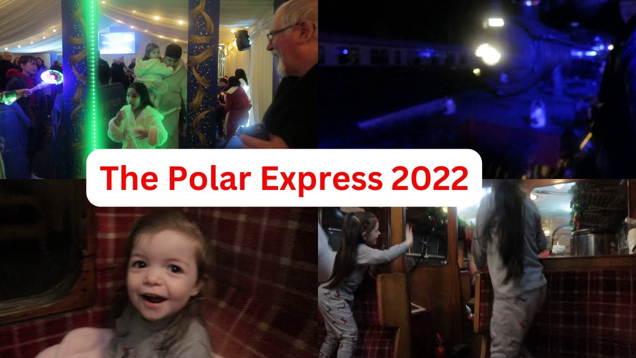 THE POLAR EXPRESS 2022 | THE MOST MAGICAL TRAIN RIDE | CHRISTMAS 2022 | UK FAMILY VLOG