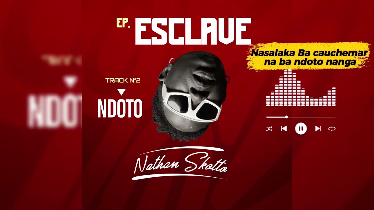 Nathan Skotto ( Ndoto Audio officielle) #EpEsclave