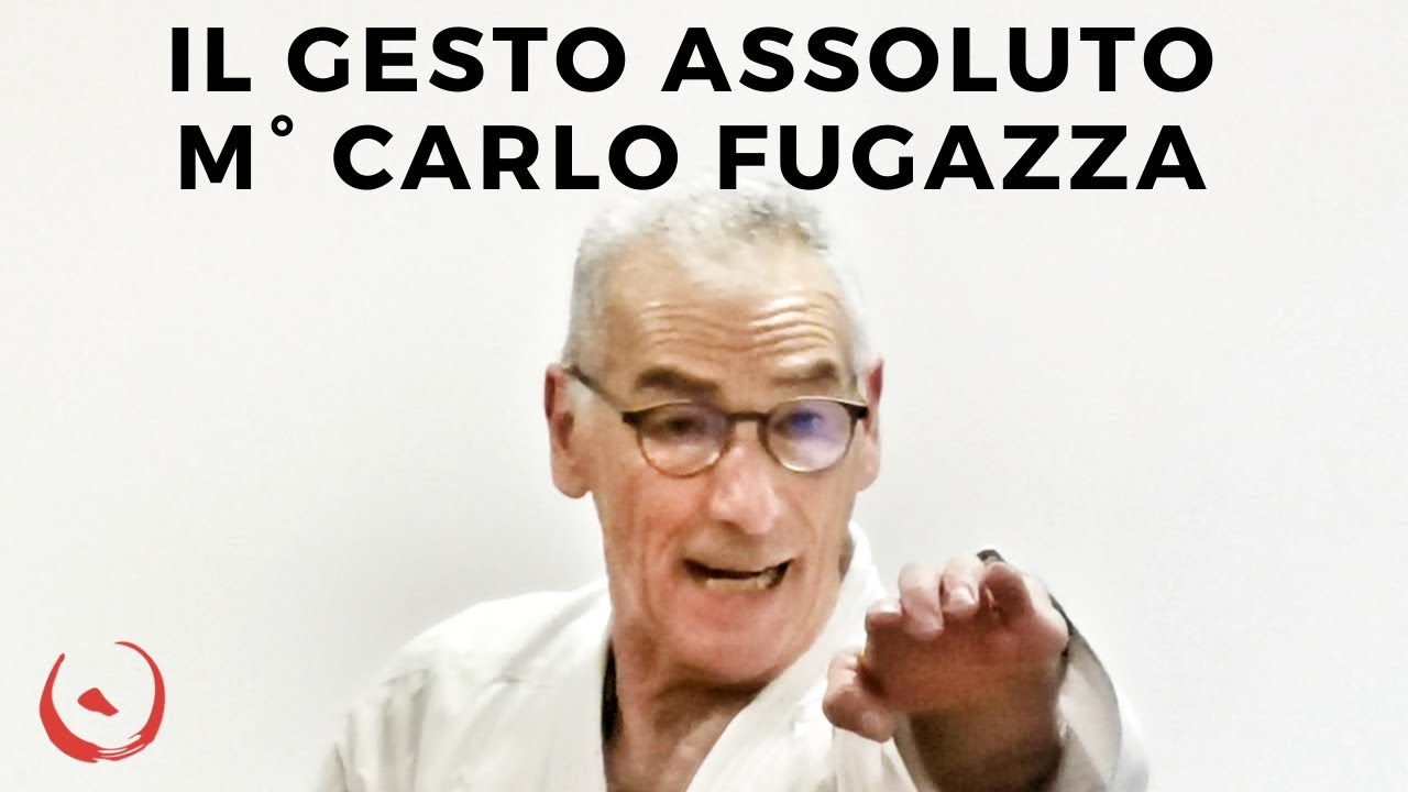 IL GESTO ASSOLUTO - M° Carlo Fugazza