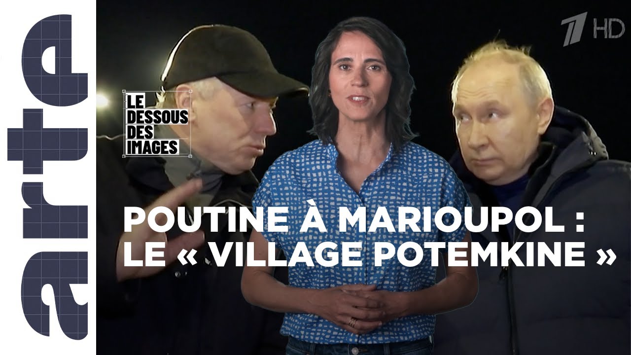 Visite à Marioupol : la propagande de Vladimir Poutine - Le Dessous des images - ARTE