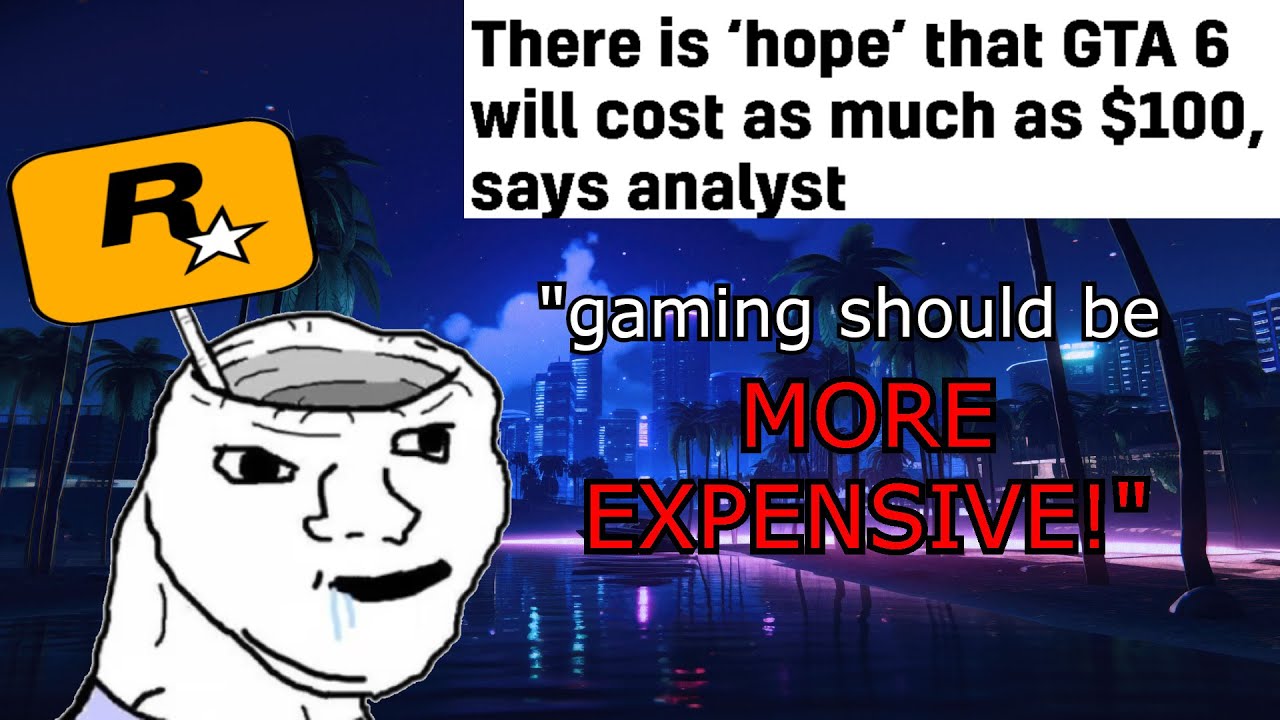 Gaming bootlicker wants games to be $100