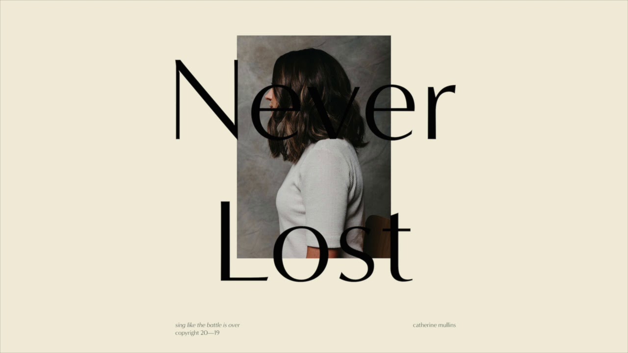 Catherine Mullins - NEVER LOST (Official Single Release)