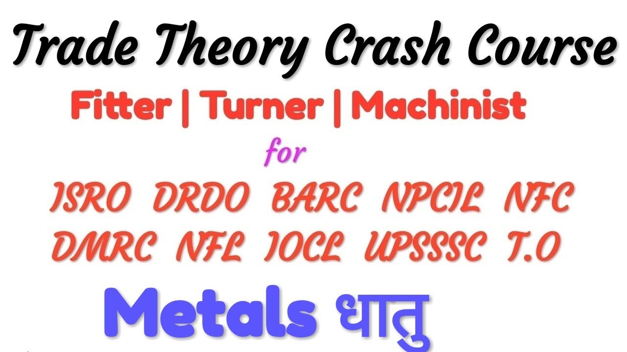 Metals धातु | Iron & It's Types | Fitter Turner Machinist | Trade Theory Crash Course #isro #npcil