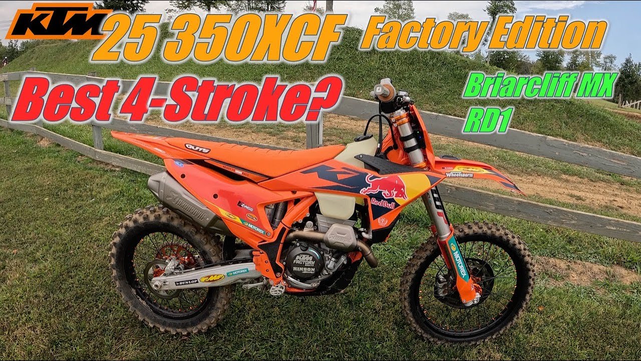 2025 KTM 350XCF Factory Edition: Best 4-Stroke? Briarcliff MX Round 1