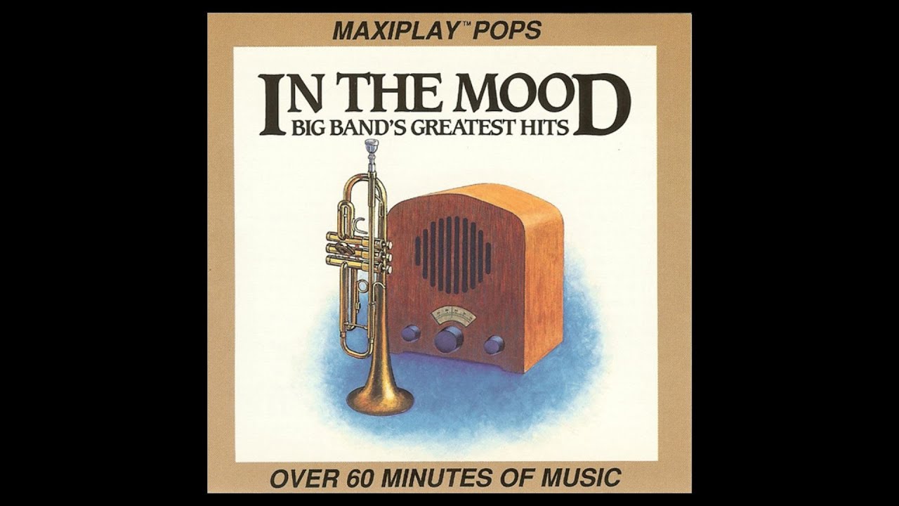 In The Mood: Big Band's Greatest Hits