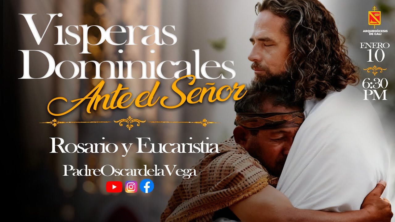 EN VIVO🔴VISPERAS DOMINICALES l ROSARIO Y EUCARISTIA l PadreOscardelaVega