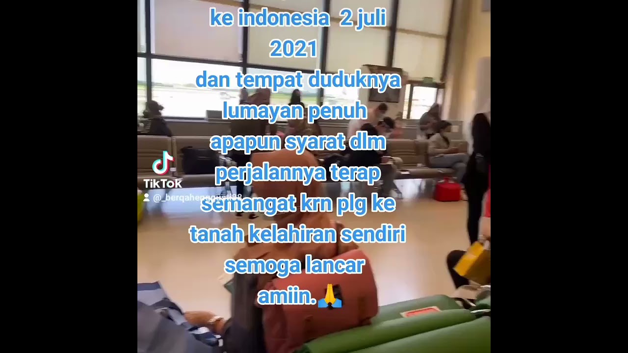 PERJALANAN PARA BMI DARI TAIWAN KEINDONESIA HARI INI 2-7-2021.