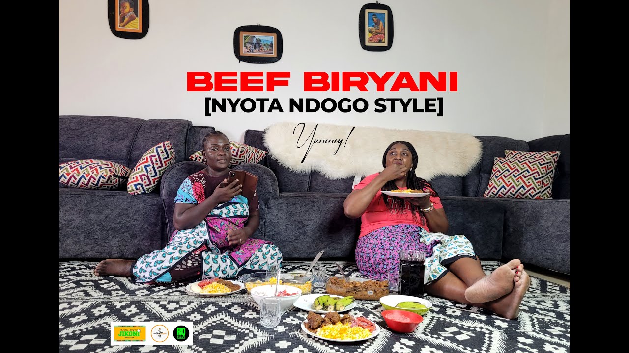DO YOU WANT TO LEARN HOW TO MAKE BEEF BIRYANI, NYOTA NDOGO STYLE? YAANI, BIRYANI YA NYOTA!