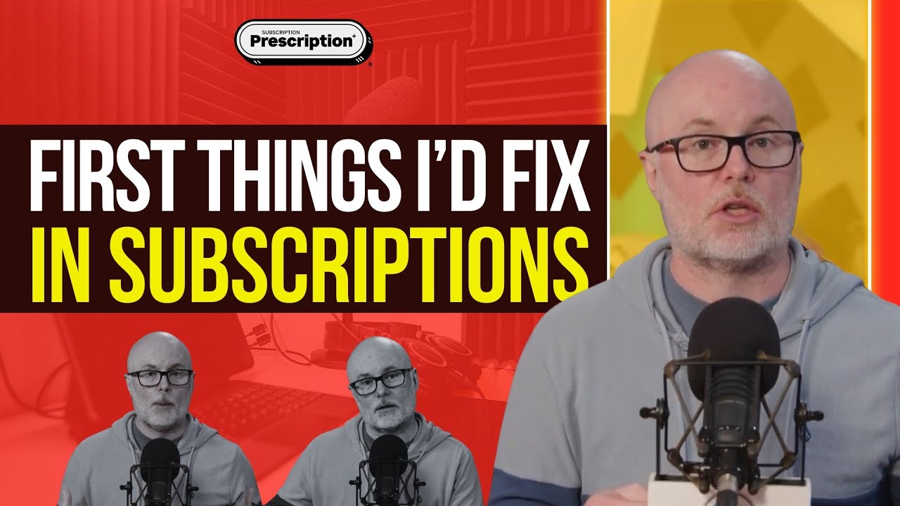 The First Subscription Fixes I’d Make If I Only Had a Few Days