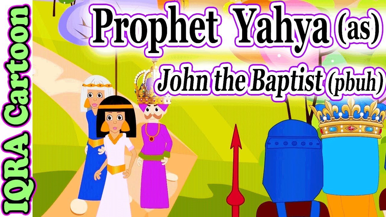Prophet Stories YAHYA / JOHN THE BAPTIST (AS) | Islamic Cartoon Quran Stories Islamic Videos - Ep 30