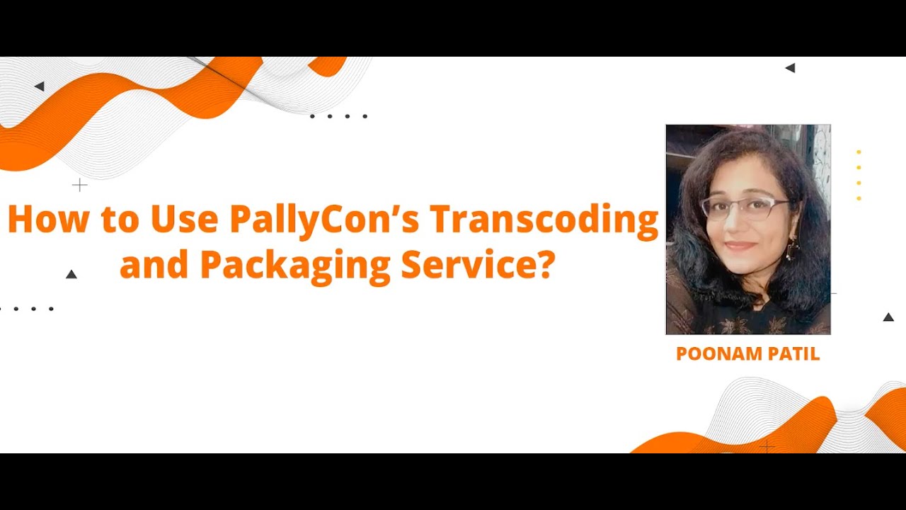 How to Use PallyCon&rsquo;s Transcoding and Packaging Service?