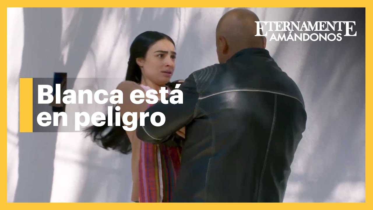 Marco defiende a Blanca de un acosador | Eternamente amándonos 2/4 | C-7