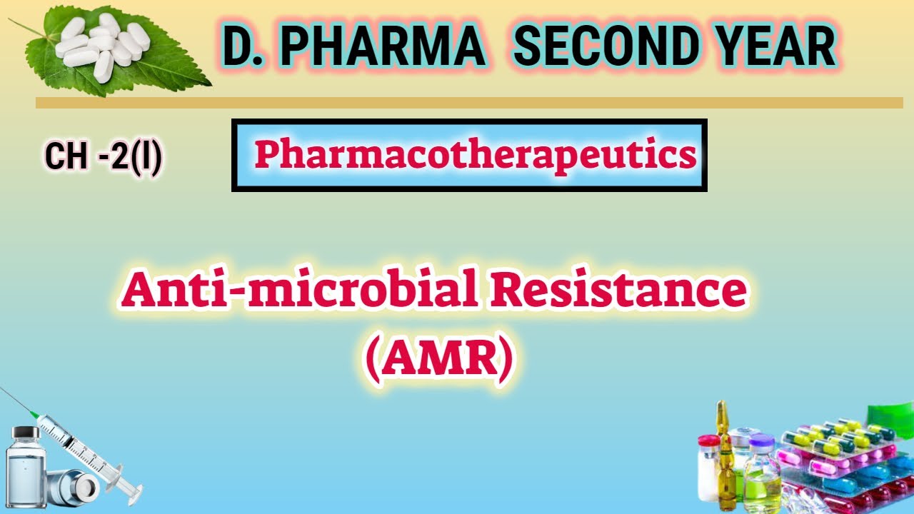 Anti microbial resistance | Pharmacotherapeutics | Ch-2(l) | D.Pharm second year
