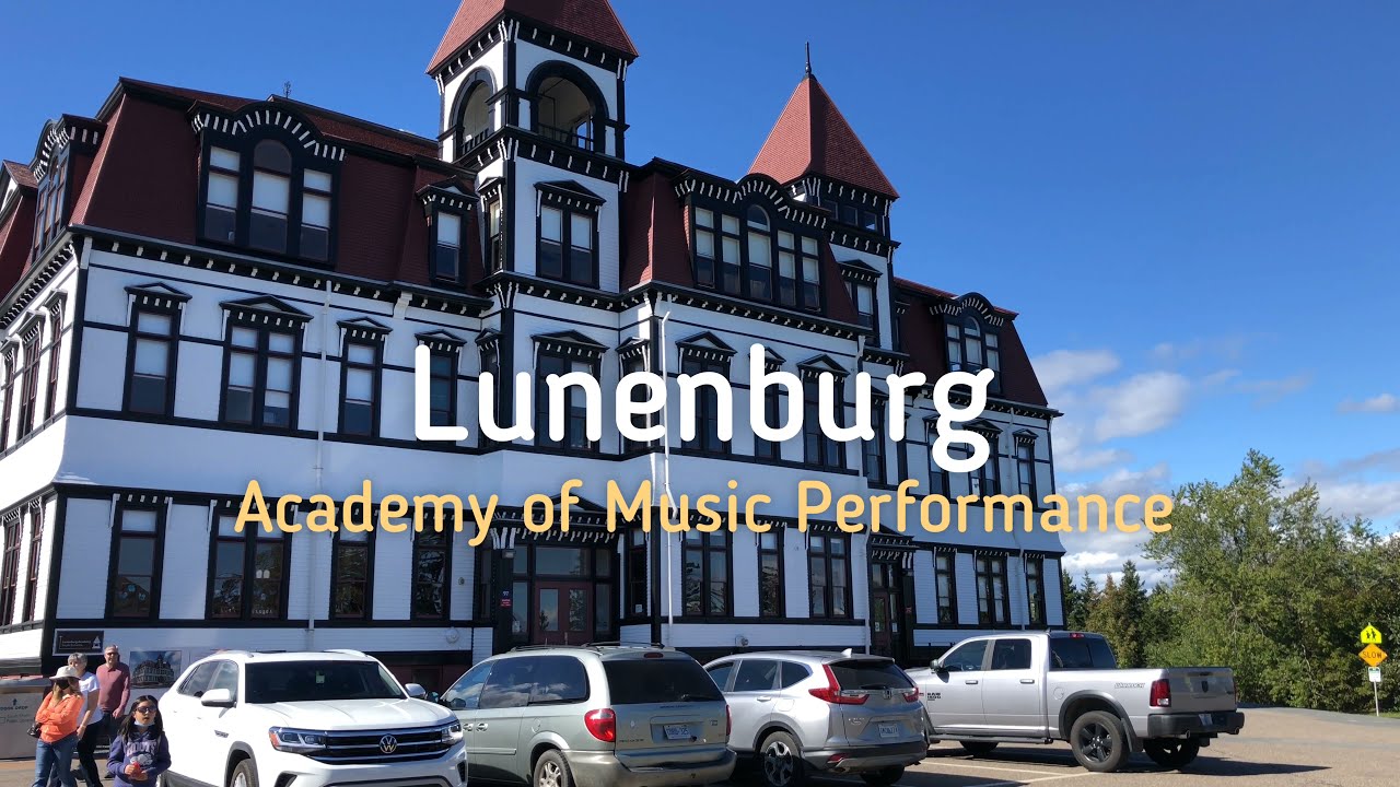 Living in halifax - Lunenburg Academy of Music Performance.