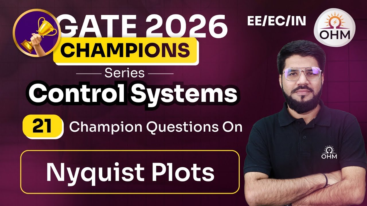 Nyquist Plots | 21 Most Important Questions | Champions Series | GATE 2026
