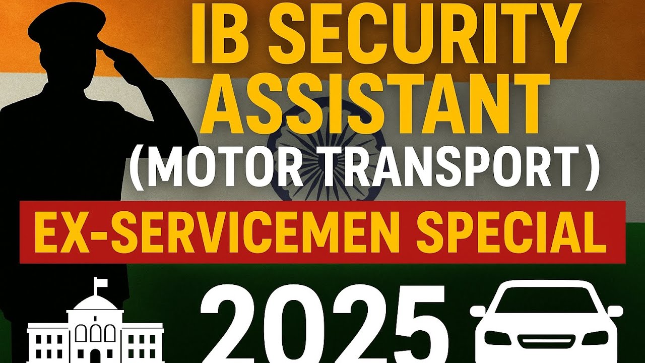 IB Security Assistant Motor Transport 2025 | Ex-Servicemen Eligibility, Salary & Selection Process