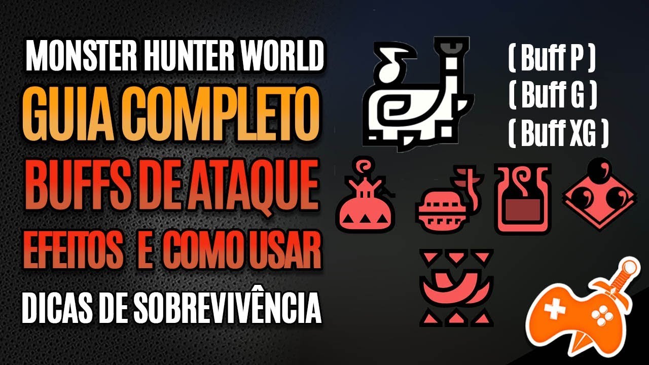 Monster Hunter World e Rise | Buffs de Ataque - Efeitos e como usar,  Dicas para Começar Bem!