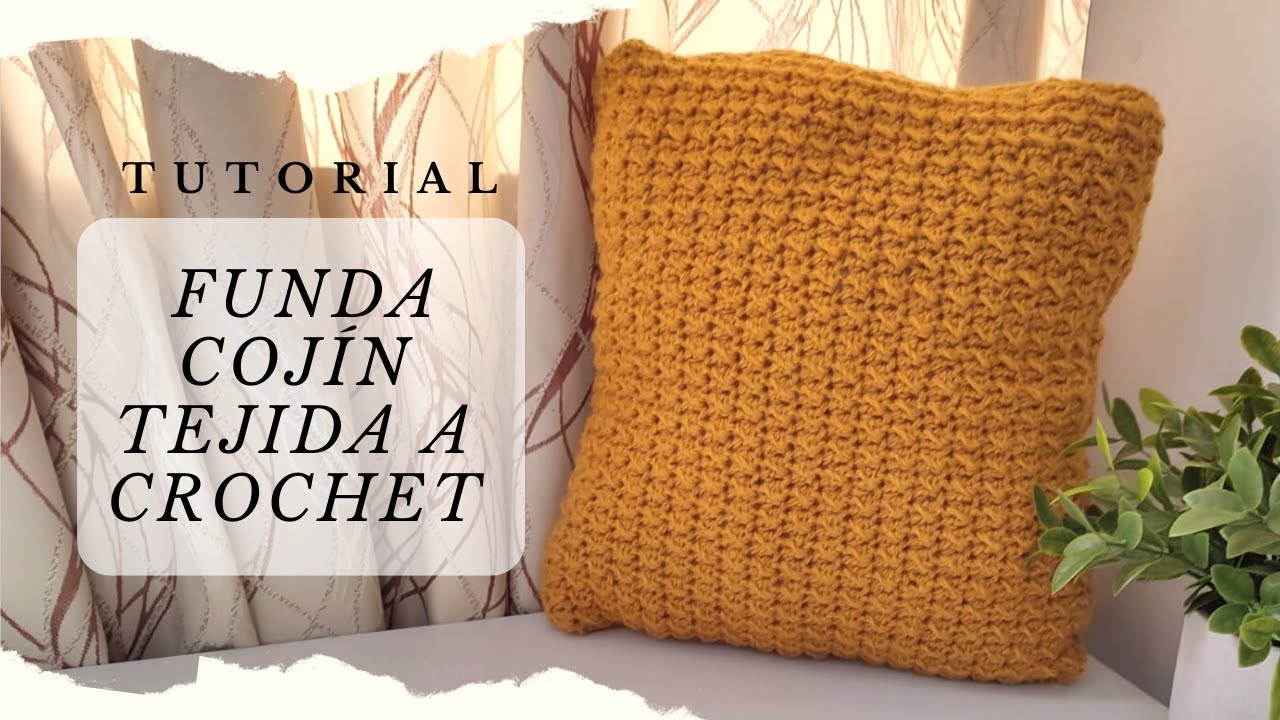 Funda para cojín tejida a crochet / TUTORIAL