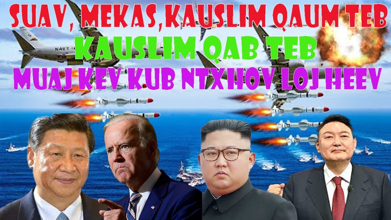 Xov Xwm 30/7/2022:Teebmeem Ntawm Suav & Mekas, Kauslim Qaum Teb Thiab Kauslim Qab Teb Kev Kub Ntxhov