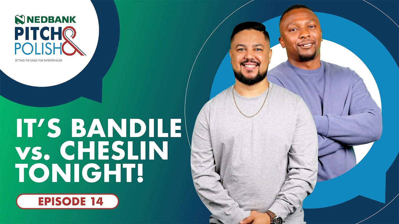 The semi-finals get serious | Ep. 14 | 2024 Nedbank Pitch & Polish