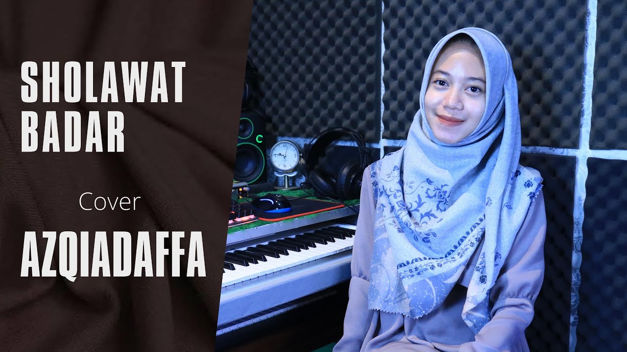 SHOLAWAT BADAR - AZQIADAFFA || cover