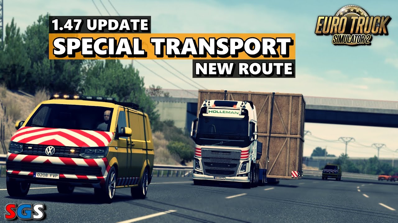 |ETS2| 1.47 UPDATE : Special Transport - New Route [@NoHeavyNoFun]