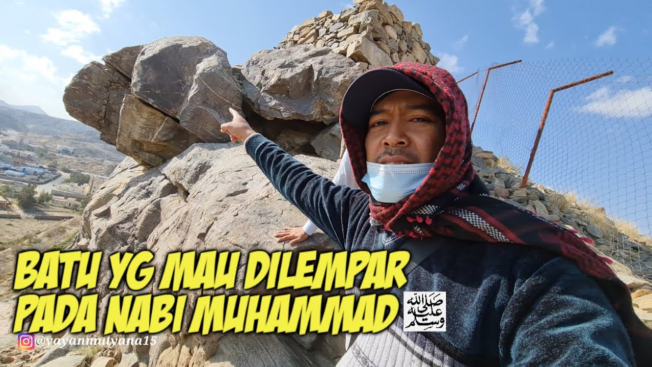 LOKASI WAKTU NABI MUHAMMAD ﷺ MAU DI TIMPA BATU DI KOTA TAIF