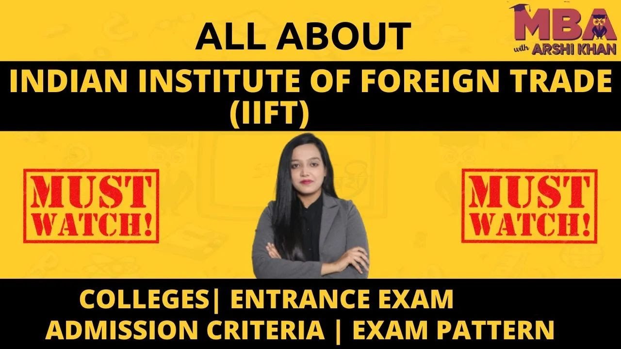 IIFT Admission | Everything You Need To Know! | IIFT Delhi & Kolkata Campus Admission