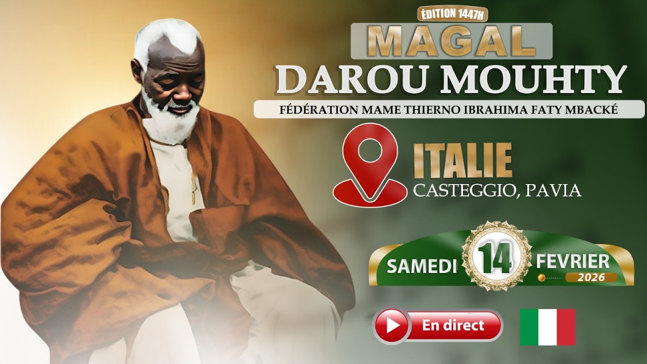 🔴Direct Italie Magal Darou Moukhty Fédération Mame Thierno Ibrahima Faty Mbacke 14 février 1447/2026