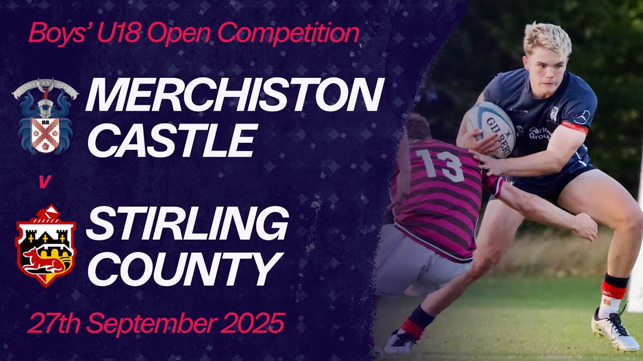Merchiston Castle vs. Stirling County | Boys' U18 Open Competition | Scottish Schools Rugby