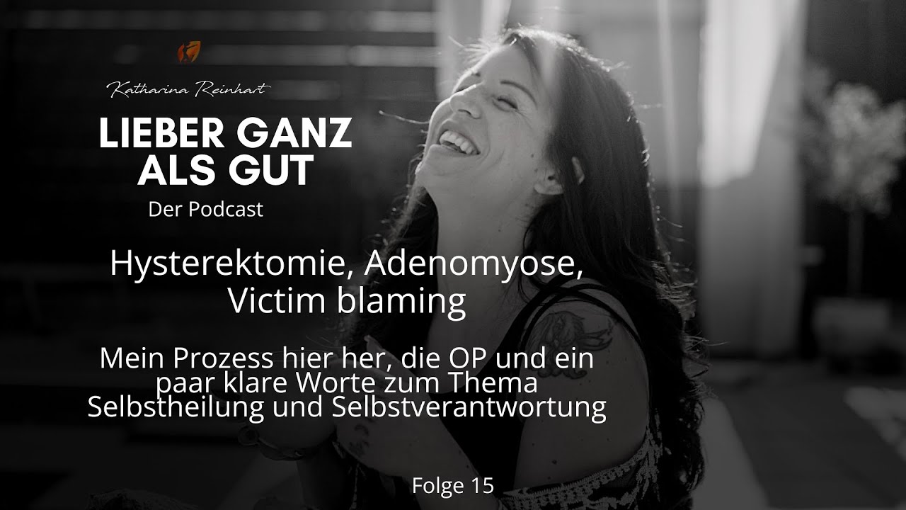 Hysterektomie, Adenomyose, Victim Blaming - ein persönliches Sharing