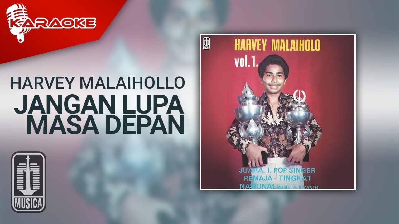 Harvey Malaihollo - Jangan Lupa Masa Depan (Official Karaoke Video)