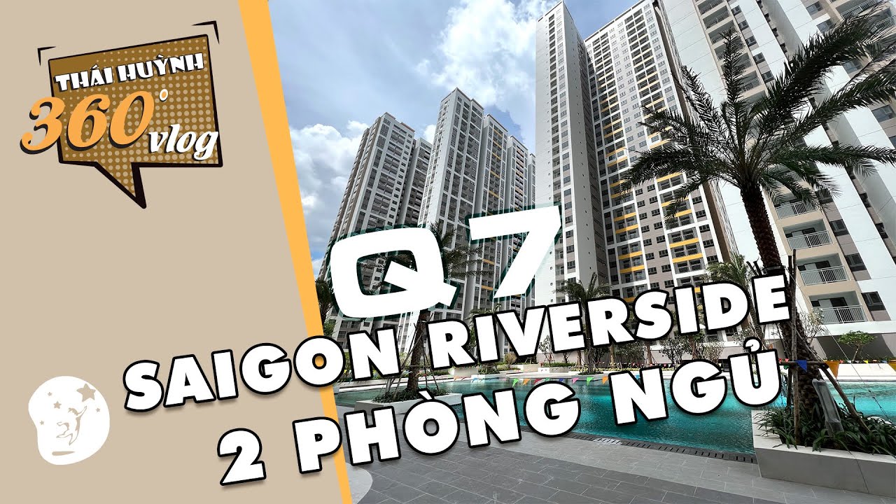 #5 Review căn hộ 2 phòng ngủ Q7 SAIGON Riverside | 360 Vlog | THAI HUYNH OFFICIAL