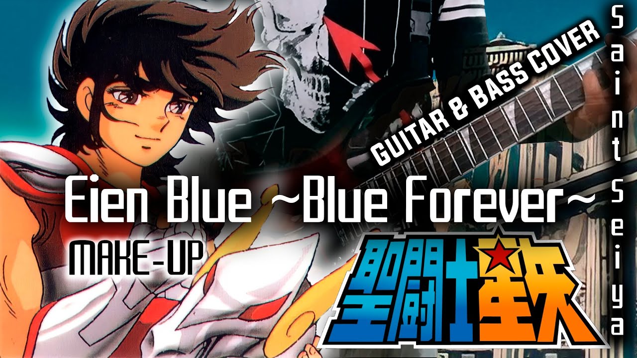 Saint Seiya [ Blue Forever] - Full Guitar & Bass Cover (Los caballeros del Zodíaco Ending 1 )