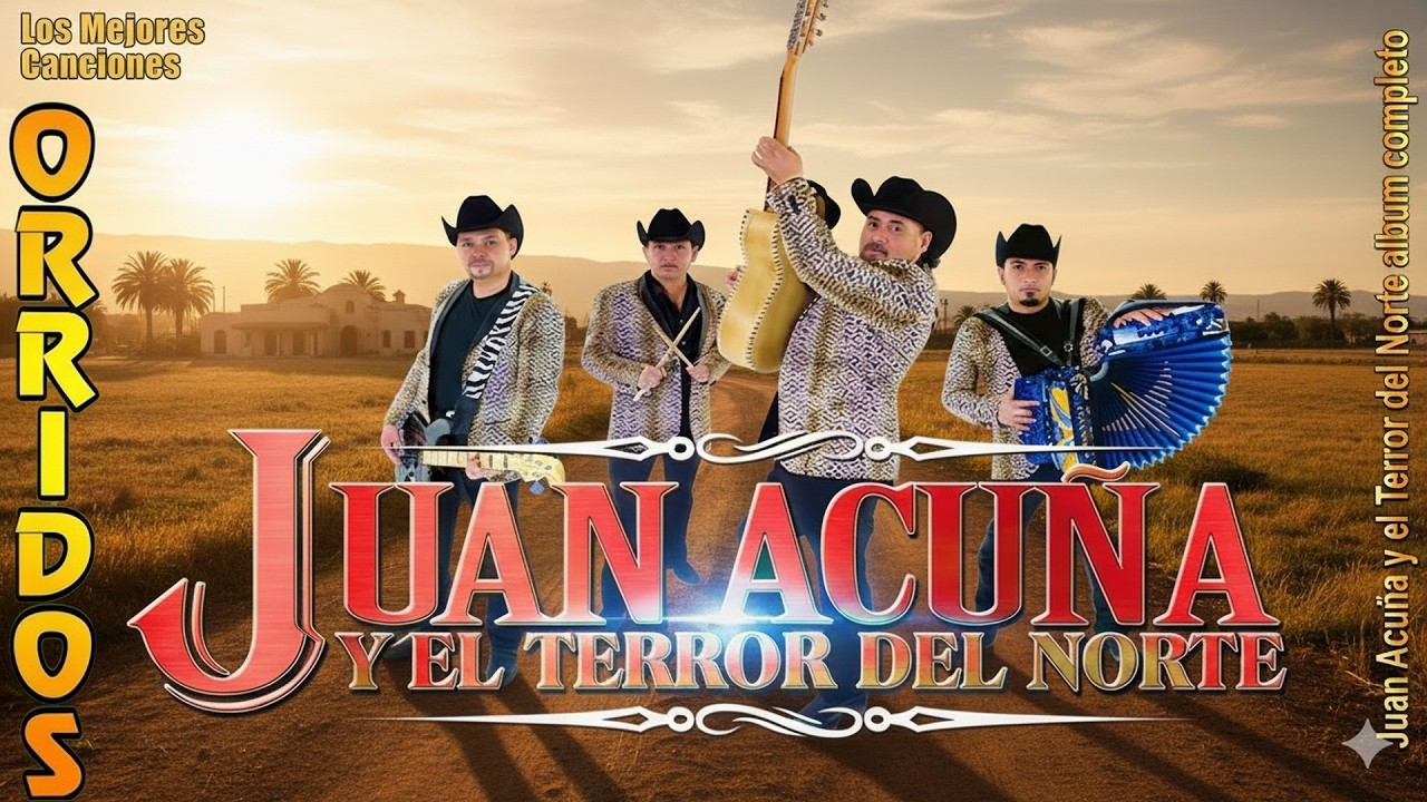 Juan Acuña y El Terror del Norte | Las 20 Mejores Canciones Puros Corridos Viejitos 2026