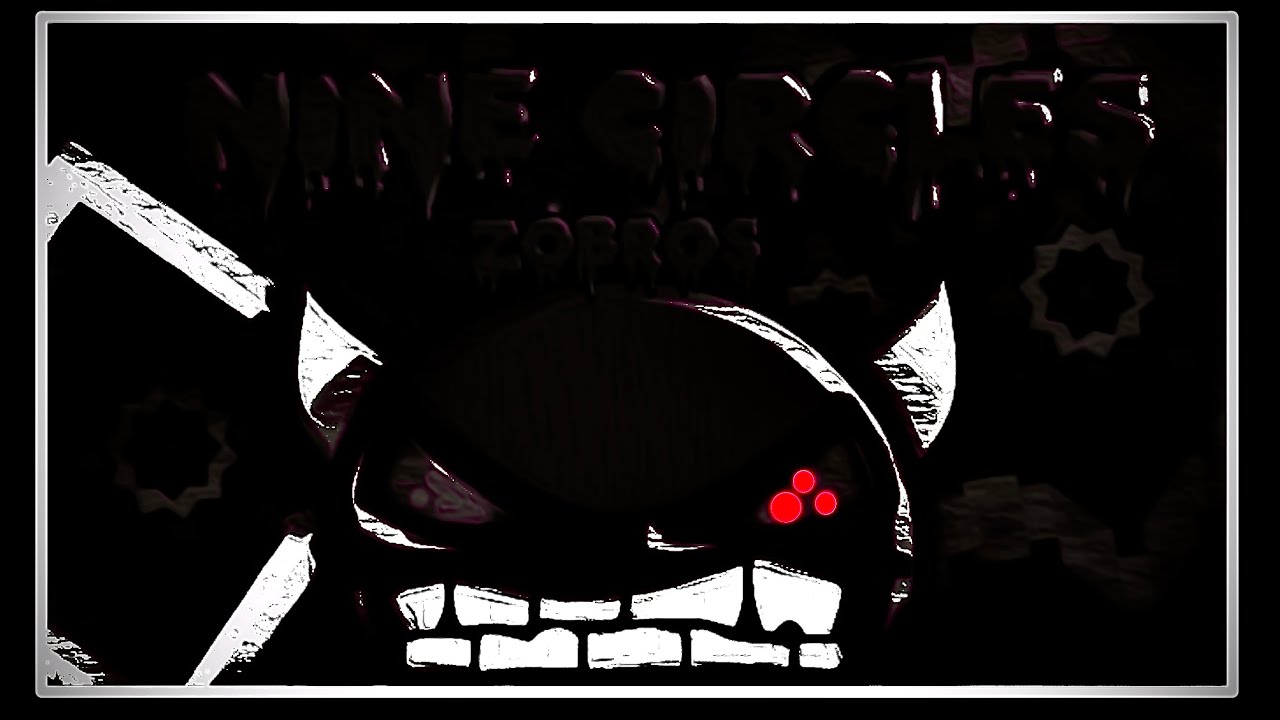Nine Circles by Zobros 100% (my hardest demon)
