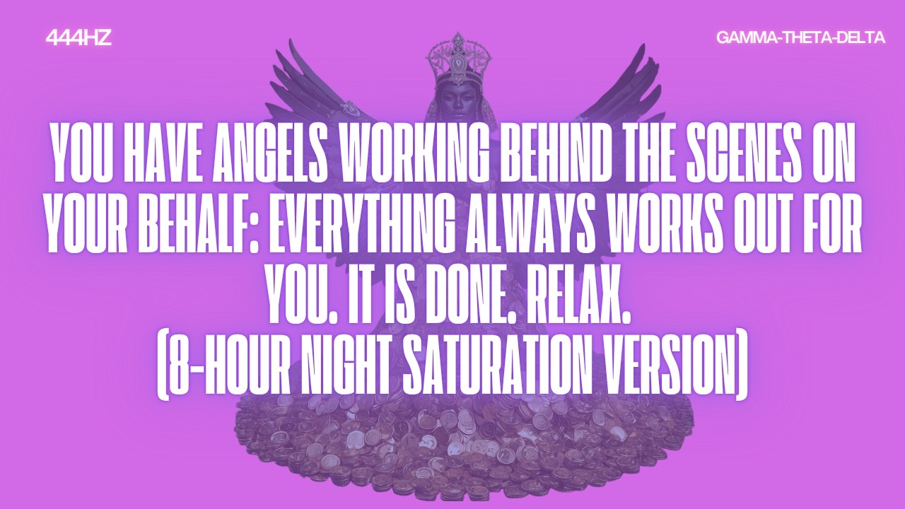 EVERYTHING WORKS OUT FOR YOU WHILE YOU SLEEP (8 HR SUBLIMINAL)(444HZ SUBLIMINAL)