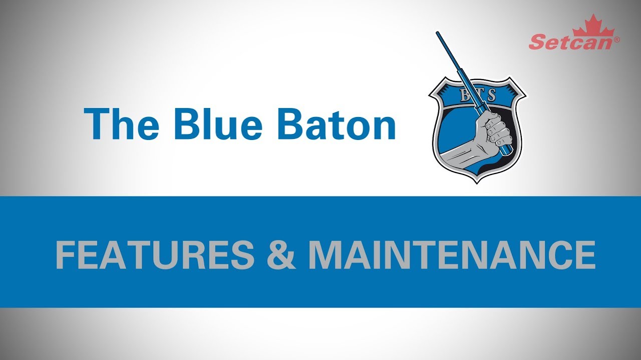 Blue Baton - Features & Maintenance