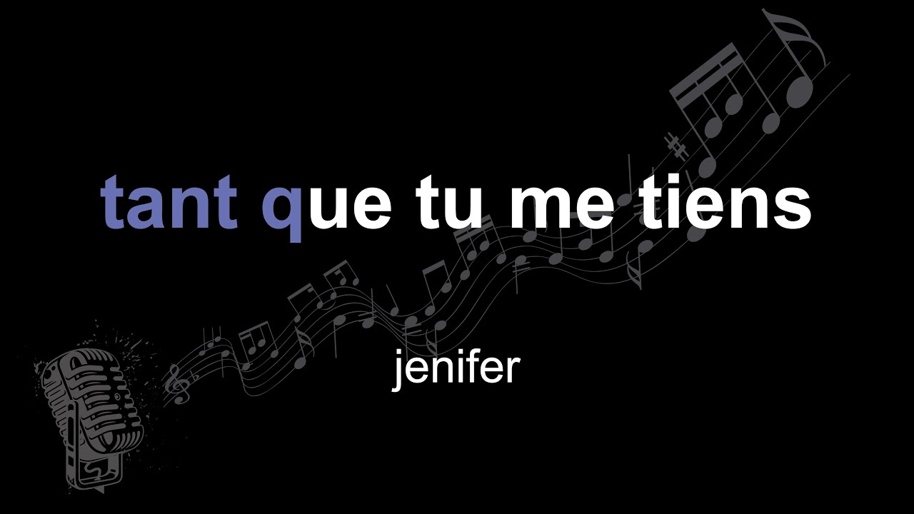 jenifer | tant que tu me tiens | lyrics | paroles | letra |