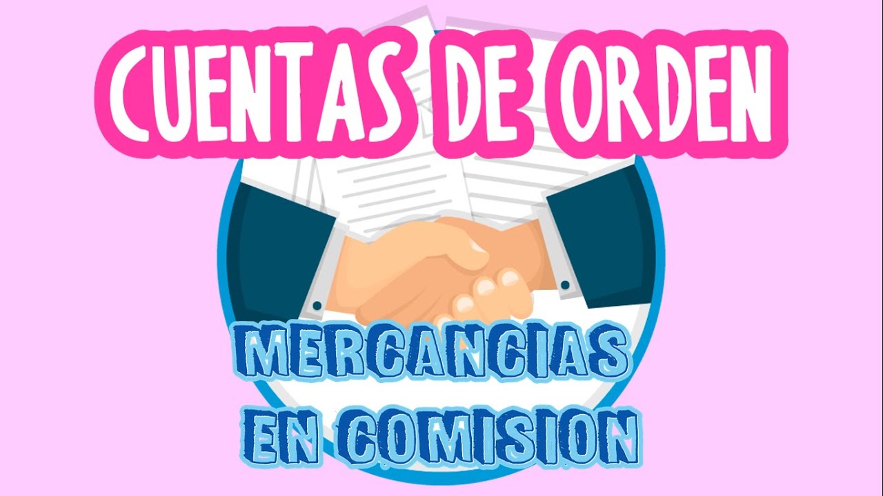 CUENTAS DE ORDEN PARA LAS MERCANCÍAS EN COMISIÓN